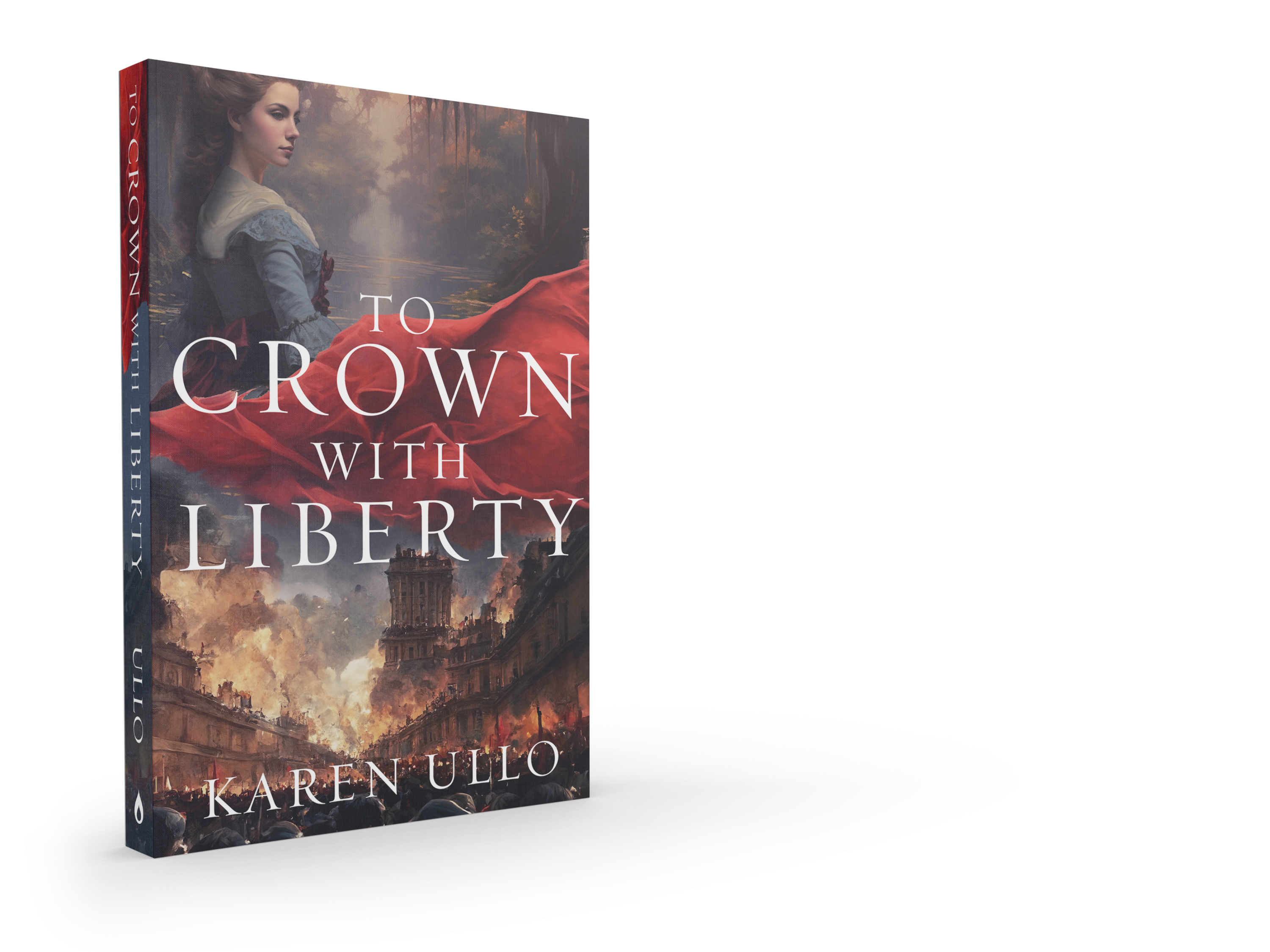 To Crown with Liberty by Karen Ullo- Review